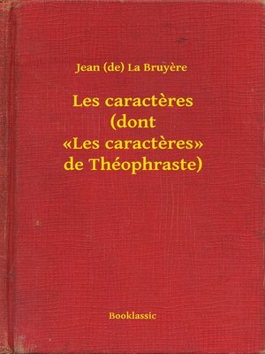 cover image of Les caracteres (dont «Les caracteres» de Théophraste)